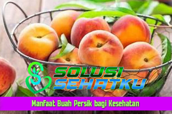 Manfaat Buah Persik bagi Kesehatan