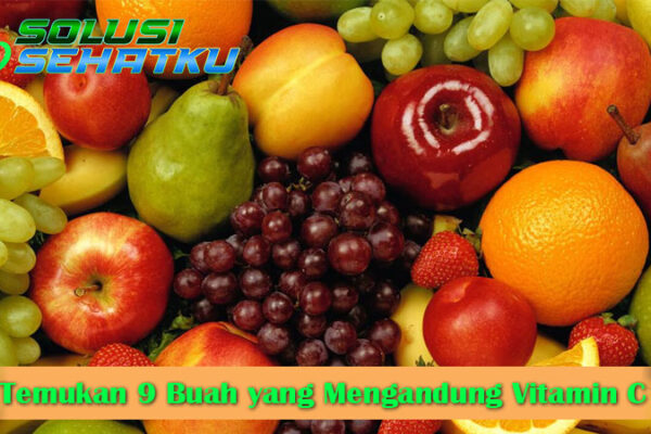 Temukan 9 Buah yang Mengandung Vitamin C