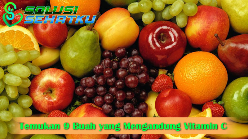 Temukan 9 Buah yang Mengandung Vitamin C