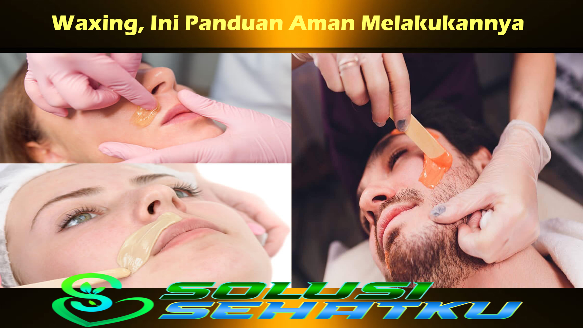 Waxing, Ini Panduan Aman Melakukannya