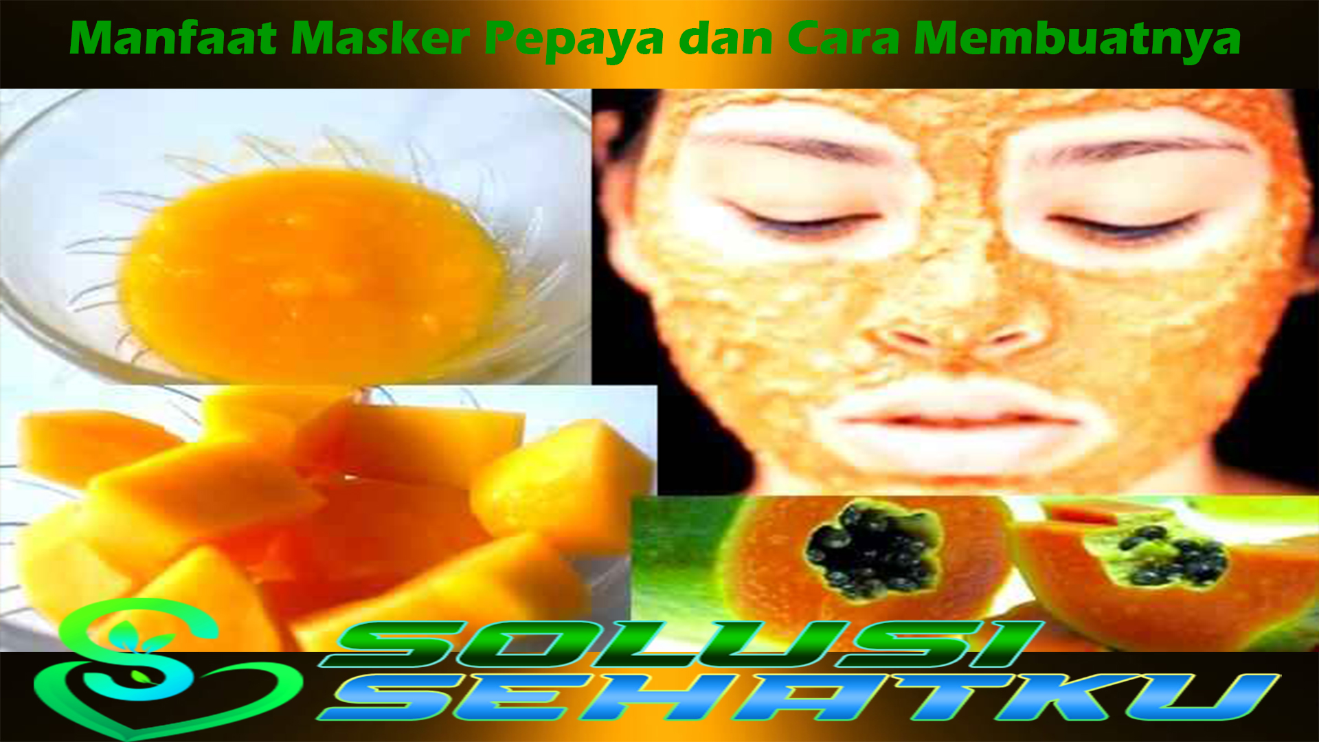 Manfaat Masker Pepaya dan Cara Membuatnya