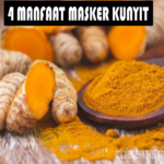 4 Manfaat Masker Kunyit