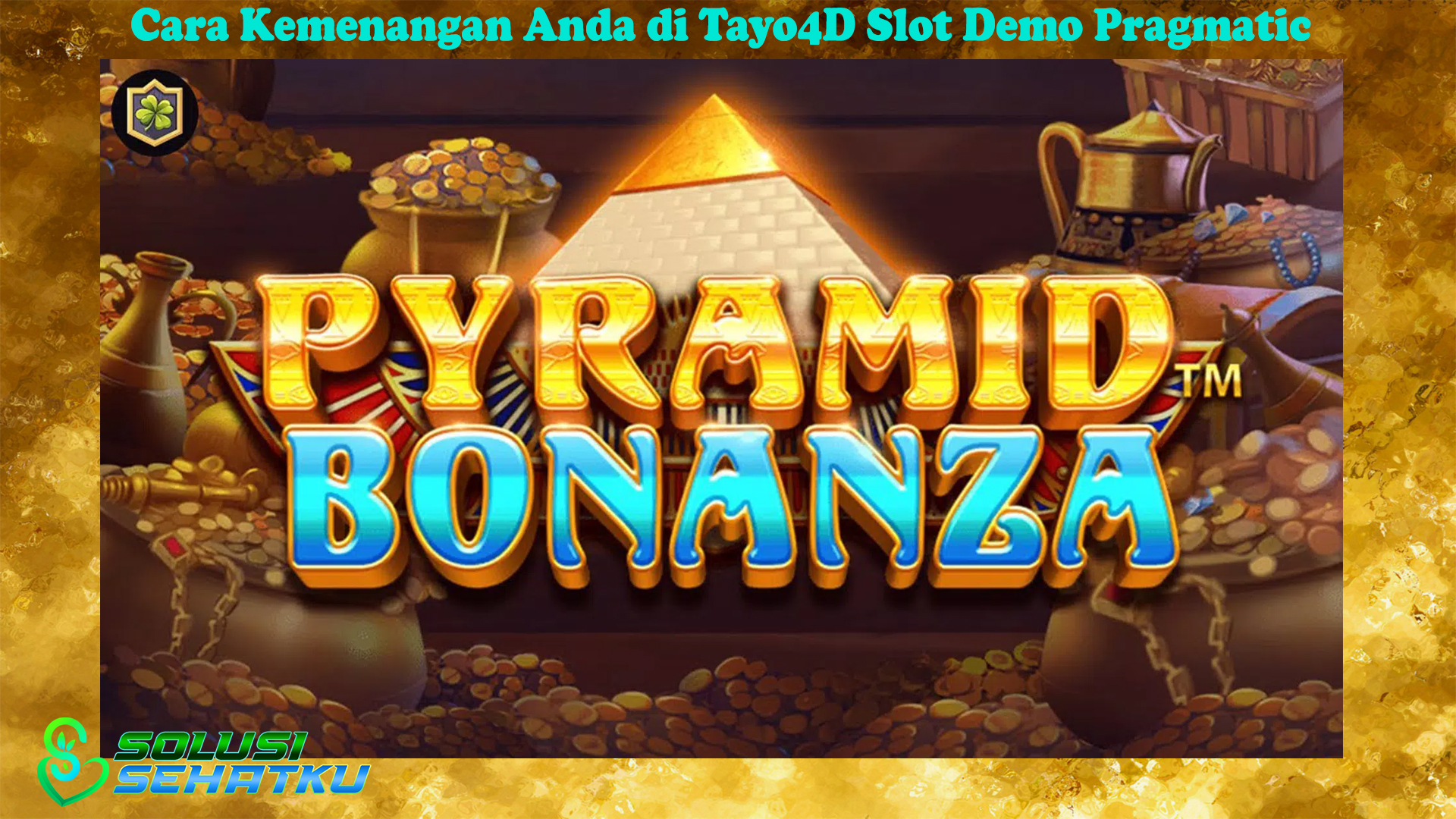 Cara Kemenangan Anda di Tayo4D Slot Demo Pragmatic