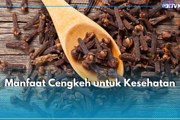 Ketahui Manfaat Cengkeh Ketahui Manfaat Cengkeh