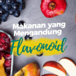 Apa Penyebab Konsumsi Flavonoid Berlebihan pada Tubuh?