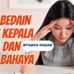 Membedakan Sakit Kepala Biasa dengan Sakit Kepala karena Tumor Otak?